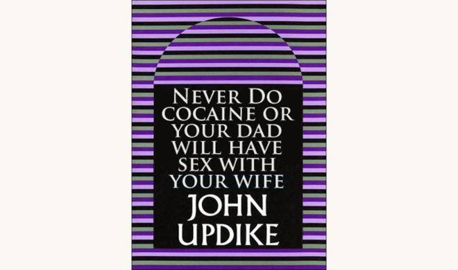 John Updike: Rabbit at Rest - "Never Do Cocaine or Your Dad Will Have Sex With Your Wife"