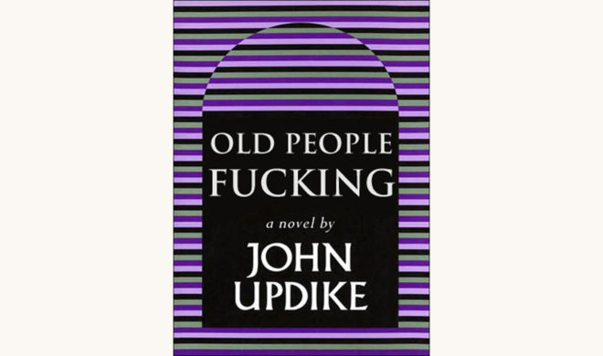 John Updike: Rabbit At Rest - "Old People Fucking"