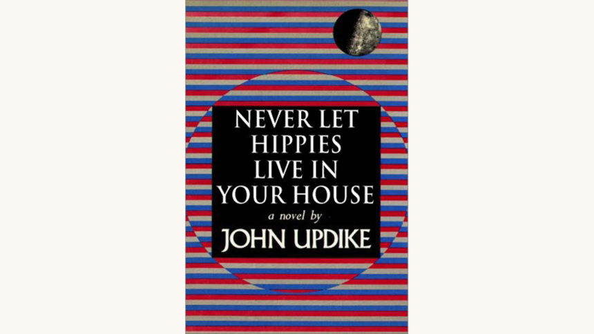 John Updike: Rabbit Redux - "Never Let Hippies Live in Your House"
