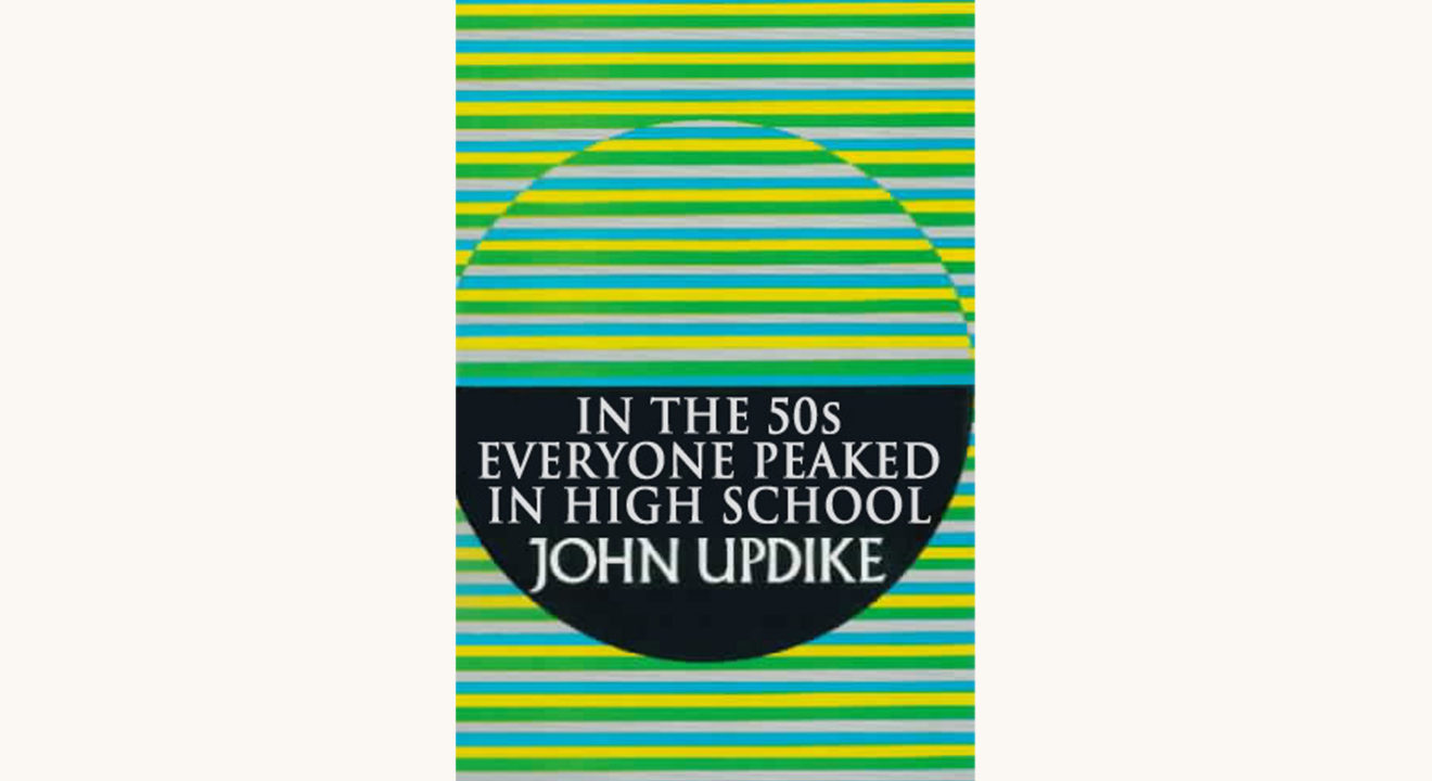 John Updike: Rabbit, Run - "In the 50s Everyone Peaked in High School"