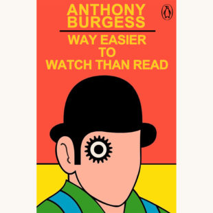  Anthony Burgess, A Clockwork Orange, Better book title, way easier to watch than read