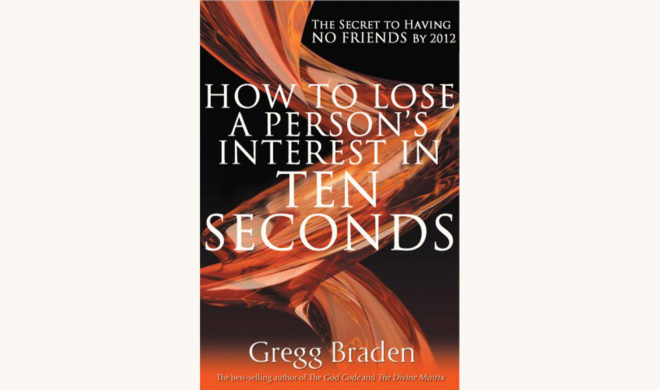A funny better book title for gregg braden fractal time lose interest in ten seconds