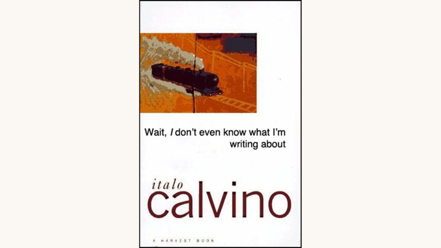 Italo Calvino: If on a winter’s night a traveler - "Even I don't know what I'm writing about"