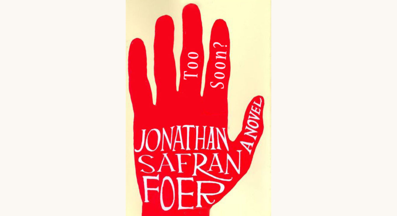 Jonathan Safran foer, extremely loud and incredibly close, funny rename better book title, too soon