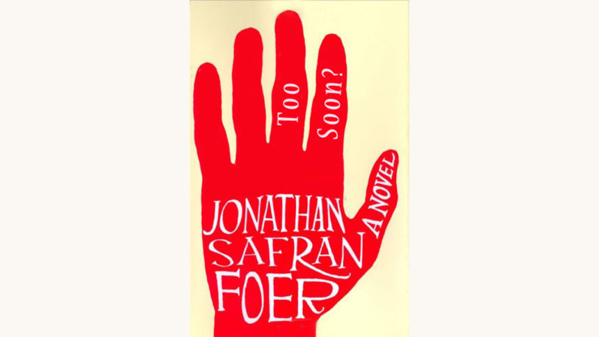 Jonathan Safran foer, extremely loud and incredibly close, funny rename better book title, too soon