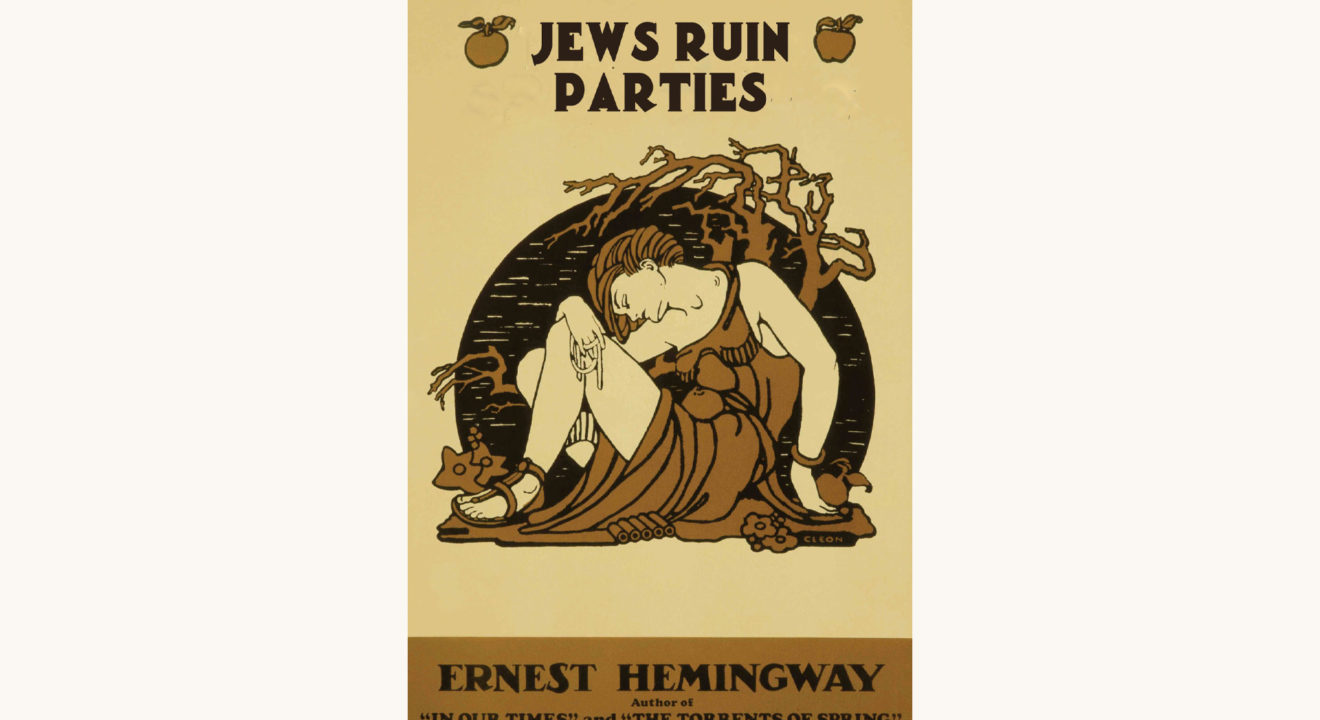Ernest Hemingway: The Sun Also Rises - Jews Ruin Parties