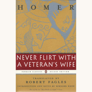 homer the odyssey, funny fake cover, better book titles, alt title never flirt with a veteran's wife