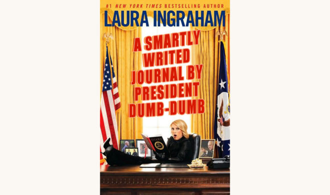 Laura Ingraham obama diaries funny better book titles a smartly writed book by president dumb dumb