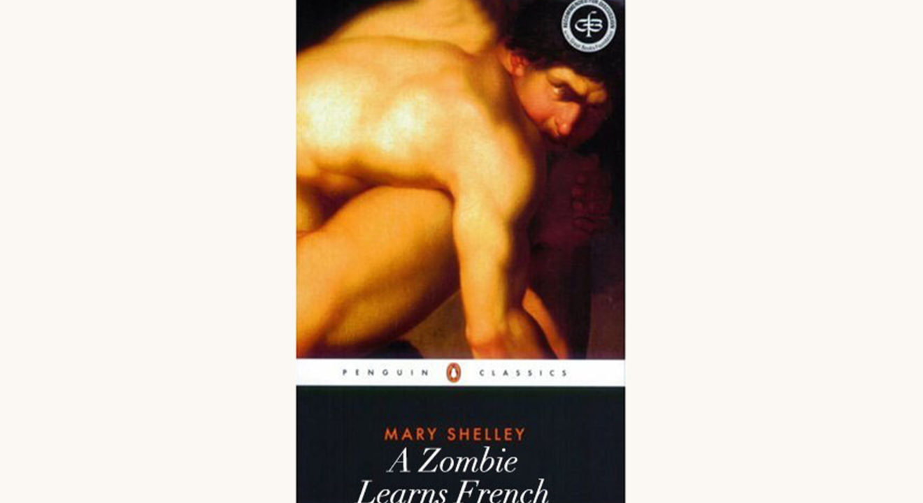Mary shelley Frankenstein funny better book title a zombie learns french