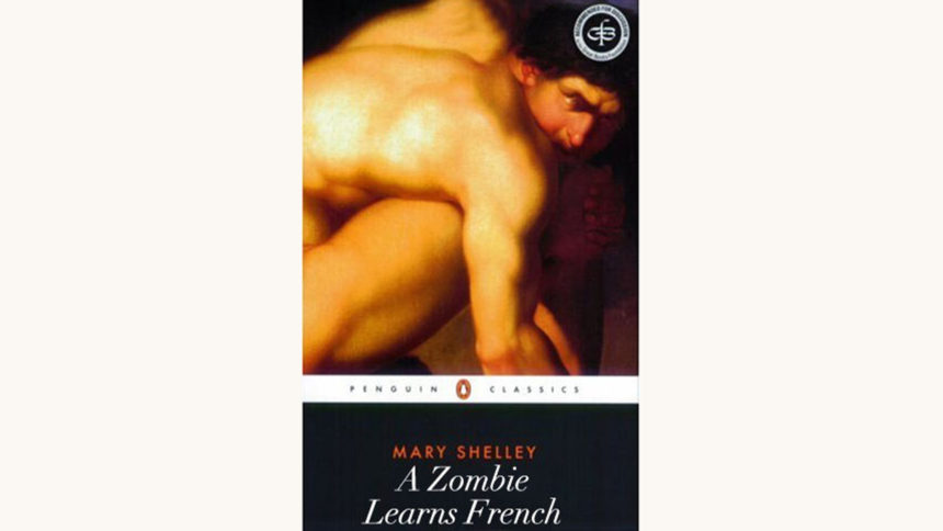 Mary shelley Frankenstein funny better book title a zombie learns french