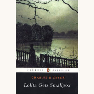 Charles Dickens: Bleak House - "Lolita Gets Smallpox"