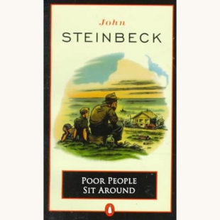 John Steinbeck: Cannery Row - "Poor People Sit Around"
