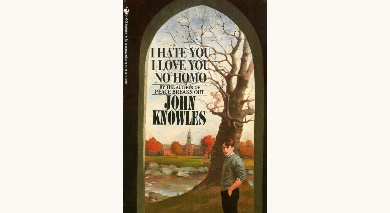 John Knowles: A Separate Peace - "I Hate You, I Love You, No Homo"