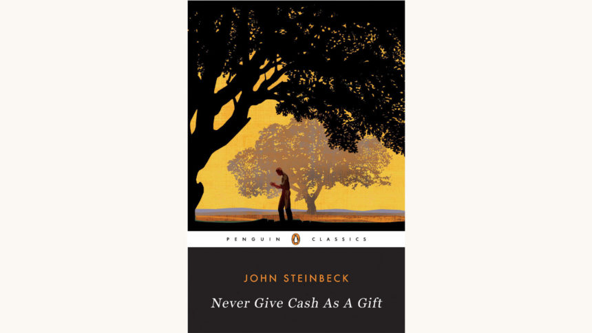 John Steinbeck: East of Eden - "Never Give Cash As a Gift"