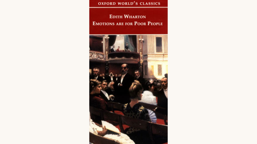 Edith Wharton: The Age of Innocence - Emotions Are For Poor People