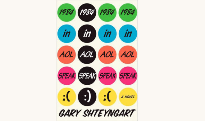 Gary Shteyngart: Super Sad True Love Story - "1984 In AOL Speak"
