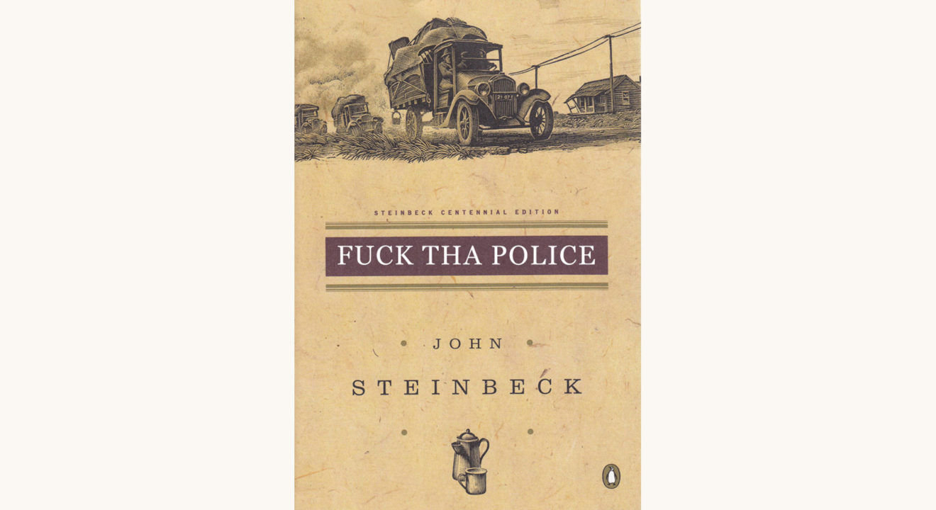 John Steinbeck: The Grapes of Wrath - "Fuck The Police"