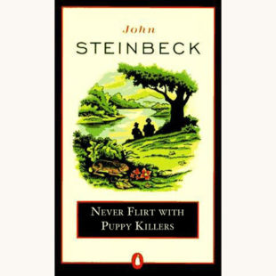 John Steinbeck: Of Mice and Men - "Never Flirt with Puppy Killers"