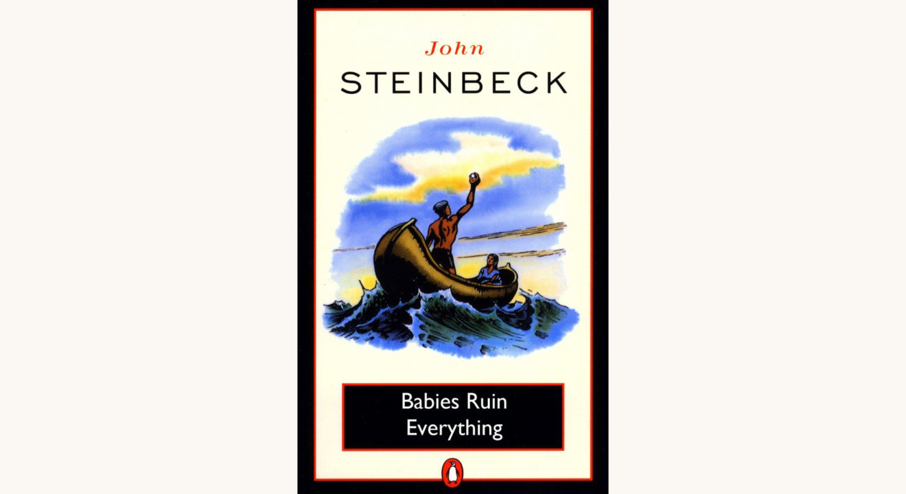 John Steinbeck: The Pearl - "Babies Ruin Everything"