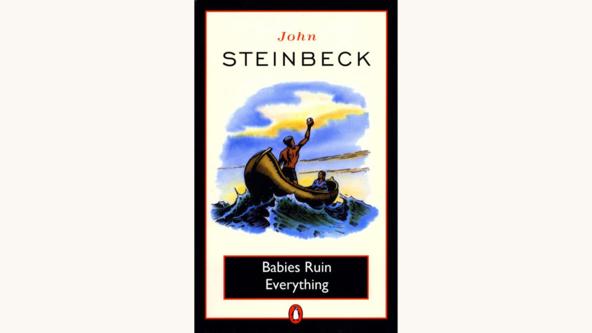 John Steinbeck: The Pearl - "Babies Ruin Everything"