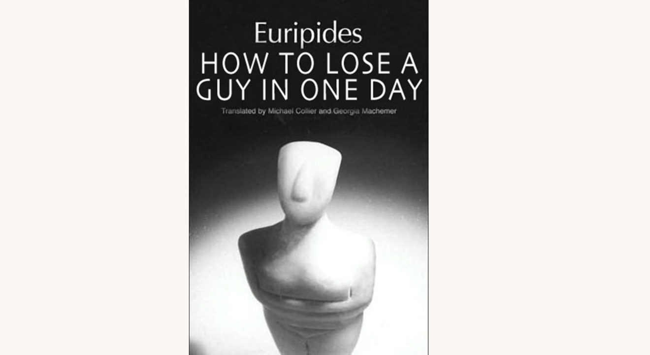 Euripides: Medea - "How To Lose A Guy In One Day"