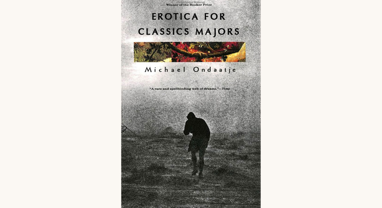 Michael Ondaatje: The English Patient - "Erotica for Classics Majors"