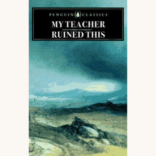 Emily Brontë: Wuthering Heights - "My Teacher Ruined This"