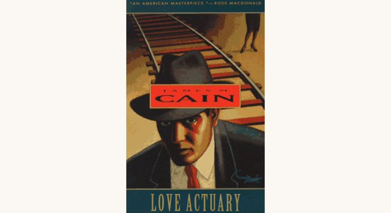 James M. Cain: Double Indemnity - "Love Actuary"