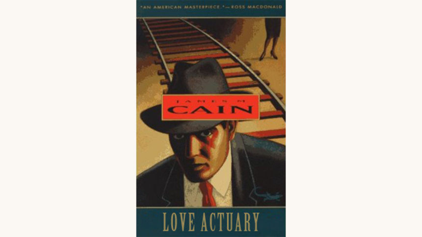 James M. Cain: Double Indemnity - "Love Actuary"