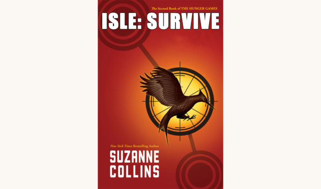 Suzanne Collins: Catching Fire - "Isle: Survive"