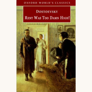 Fyodor Dostoevsky: Crime and Punishment - "Rent Was Too Damn High!"