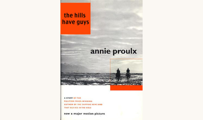 Annie Proulx: Brokeback Mountain - "The Hills Have Guys"