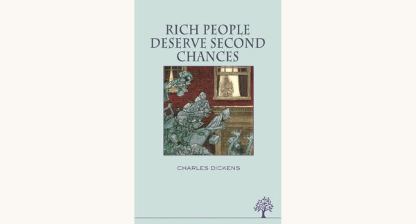 Charles Dickens: A Christmas Carol - "Rich People Deserve Second Chances"
