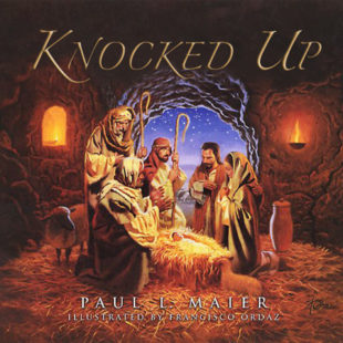 Paul M. Maier: The Very First Christmas - "Knocked Up"