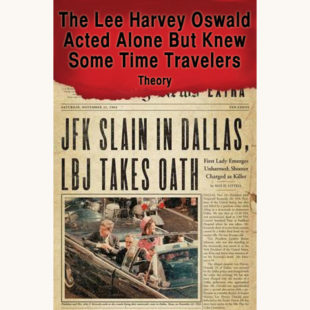 Stephen King: 11/22/63 - "The Lee Harvey Oswald Acted Alone But Knew Some Time Travelers Theory"