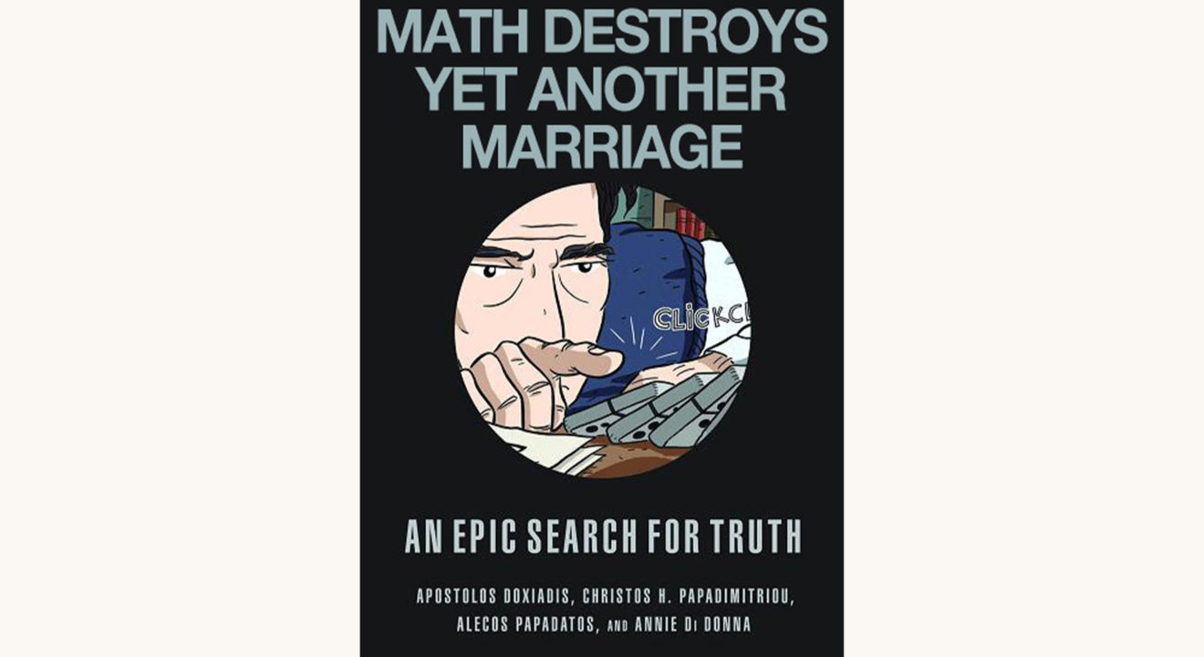 Apostolos Doxiadis and Christos H. Papadimitriou: LOGICOMIX - "Math Destroys Yet Another Marriage"