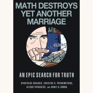Apostolos Doxiadis and Christos H. Papadimitriou: LOGICOMIX - "Math Destroys Yet Another Marriage"