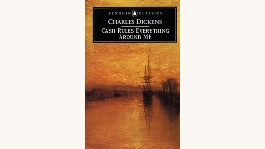 Charles Dickens: Great Expectations - "Cash Rules Everything Around Me"