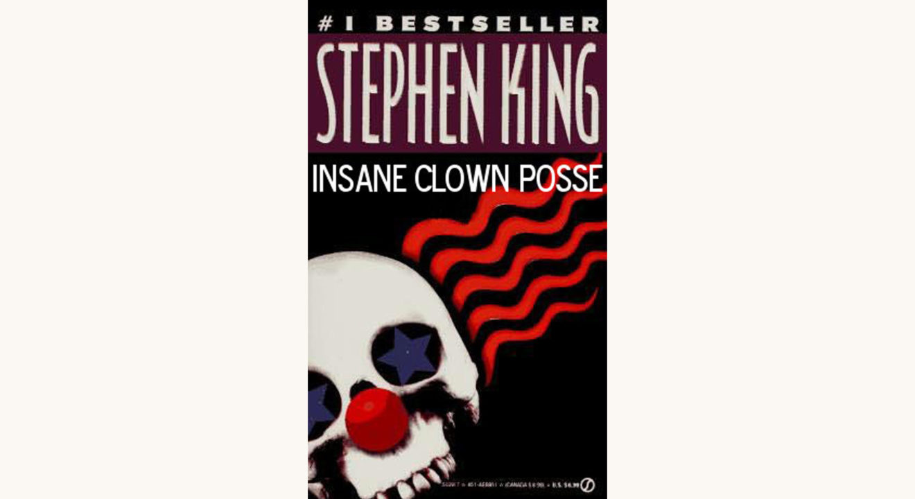 Stephen King: It  - "Insane Clown Posse"