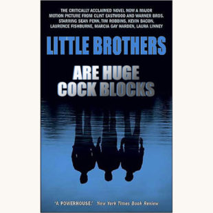 Dennis Lehane: Mystic River - "Little Brothers Are Huge Cock Blocks"