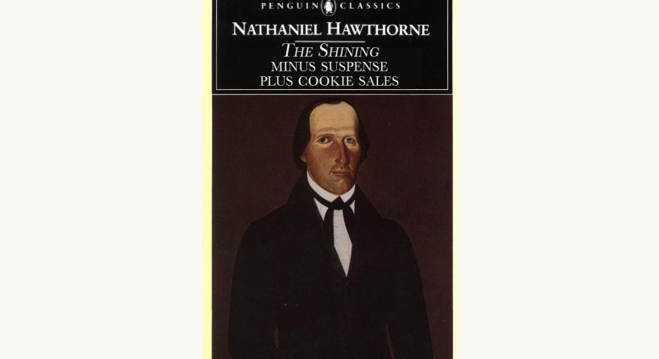 Nathaniel Hawthorne: The House of the Seven Gables - "The Shining Minus Suspense Plus Cookie Sales"