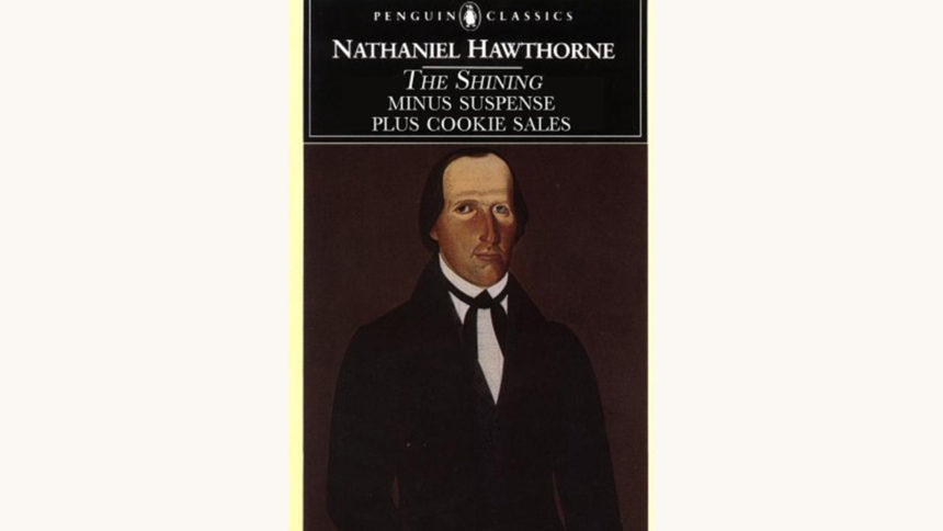 Nathaniel Hawthorne: The House of the Seven Gables - "The Shining Minus Suspense Plus Cookie Sales"