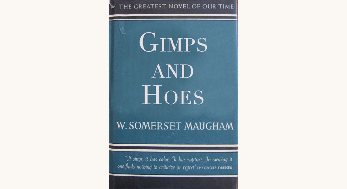 W. Somerset Maugham: Of Human Bondage - "Gimps And Hoes"