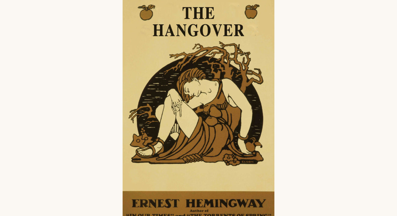 Ernest Hemingway: The Sun Also Rises - "The Hangover"