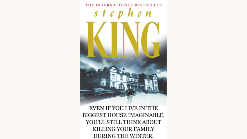Stephen King: The Shining - "Even If You Live In The Biggest House Imaginable, You’ll Still Think About Killing Your Family During The Winter."