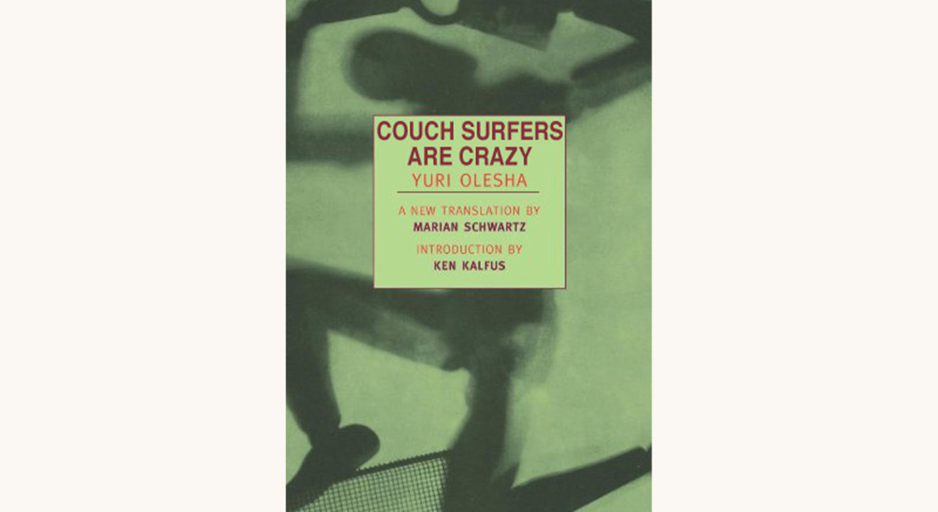 Yuri Olesha: Envy - "Couch Surfers Are Crazy"