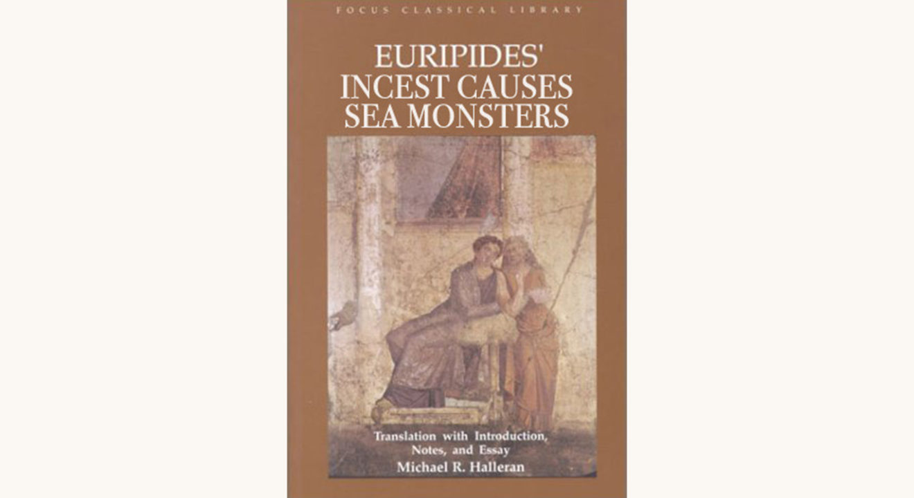 Euripides: Hippolytus - "Incest Causes Sea Monsters"