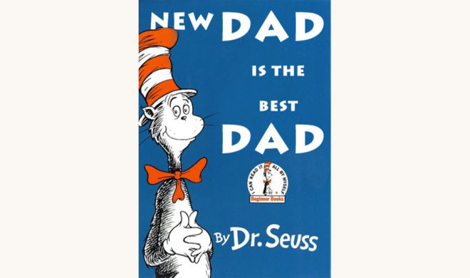 Dr. Seuss: The Cat in the Hat - "New Dad Is The Best Dad"