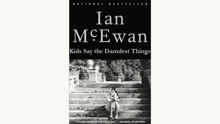 Ian McEwan: Atonement - "Kids Say The Darndest Things"