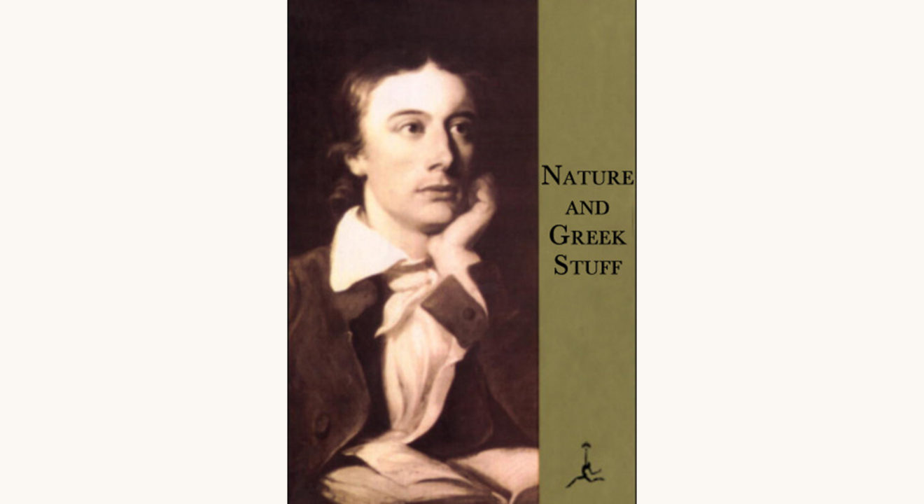 John Keats: The Complete Poems - "Nature And Greek Stuff"